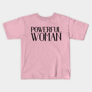 Feminist woman power quotes Kids T-Shirt